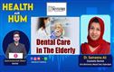 بزرگ افراد میں دانتوں کی دیکھ بھال کیسے ہو؟